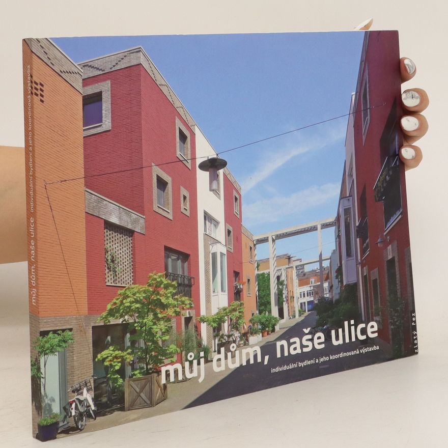František Štáfek Můj dům, naše ulice
