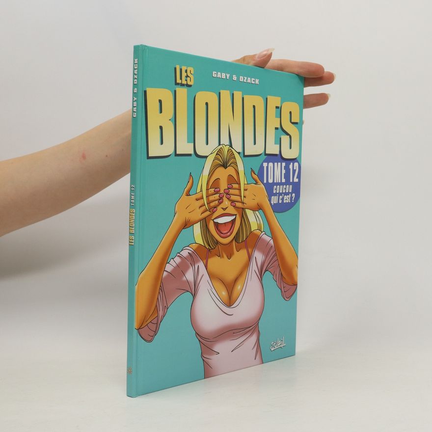 Dzack Les blondes T12. Coucou qui c'est ?