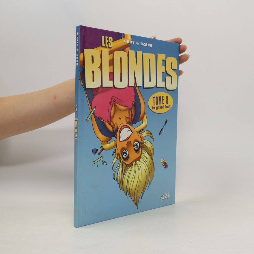 Various authors Les Blondes T08. Le Grand huit.