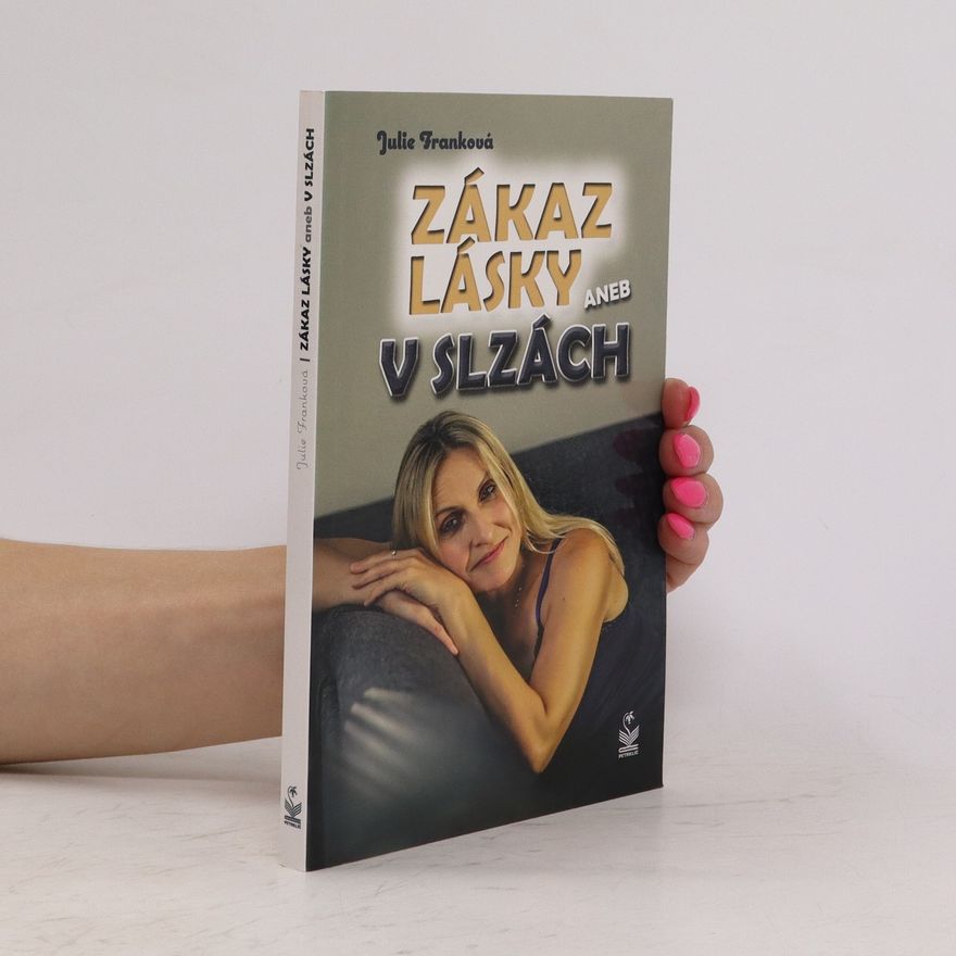 Julie Franková Zákaz lásky, aneb, V slzách
