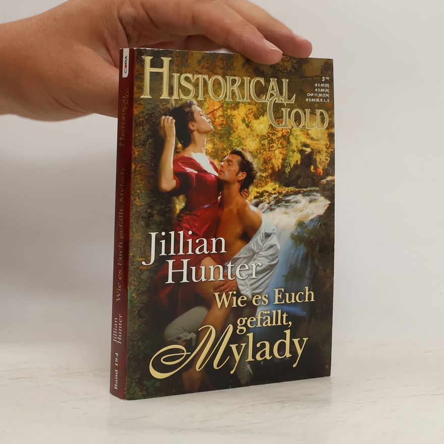 Jillian Hunter Historical Gold Bd. 194. Wie es Euch gefällt, Mylady