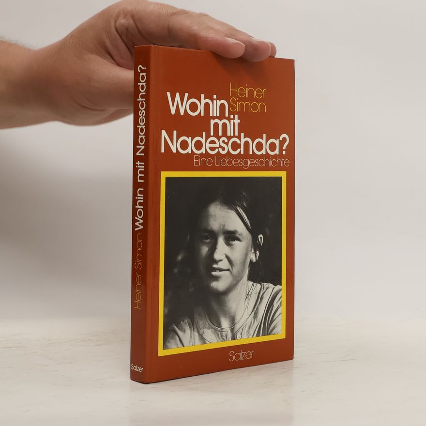 Heiner Simon Wohin mit Nadeschda?