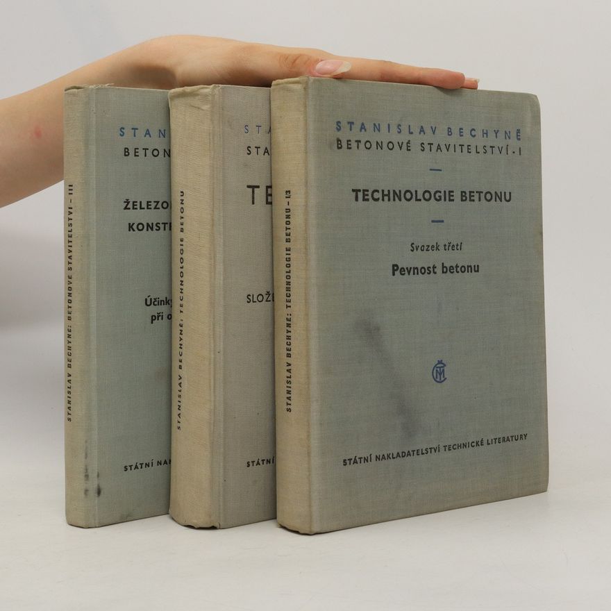 Stanislav Bechyně Betonové stavitelství. Technologie betonu.