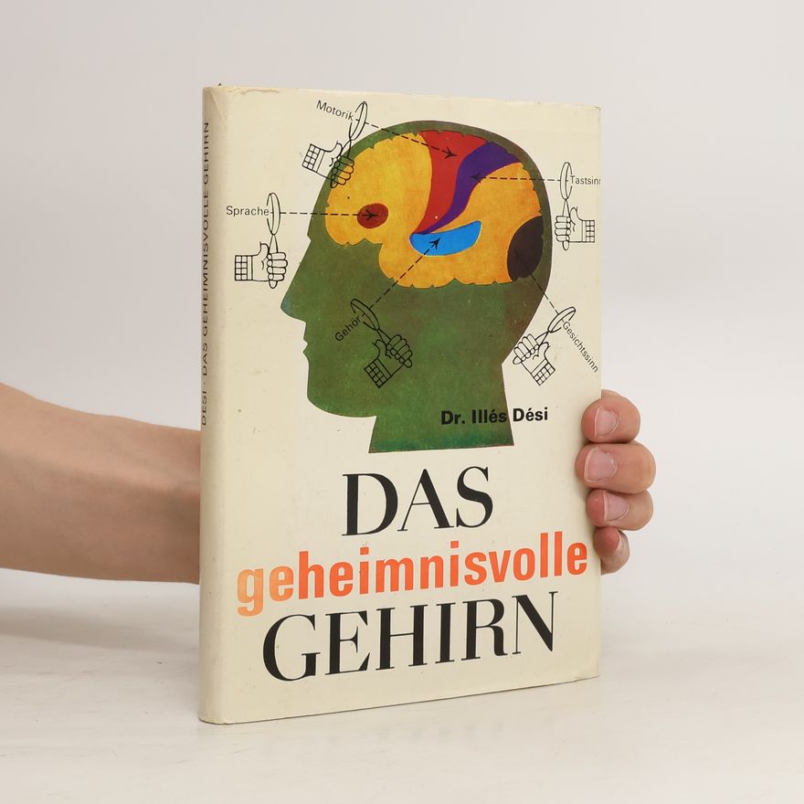 Illés Dési Das geheimnisvolle Gehirn