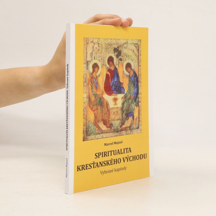 Marcel Mojžeš Spiritualita kresťanského východu