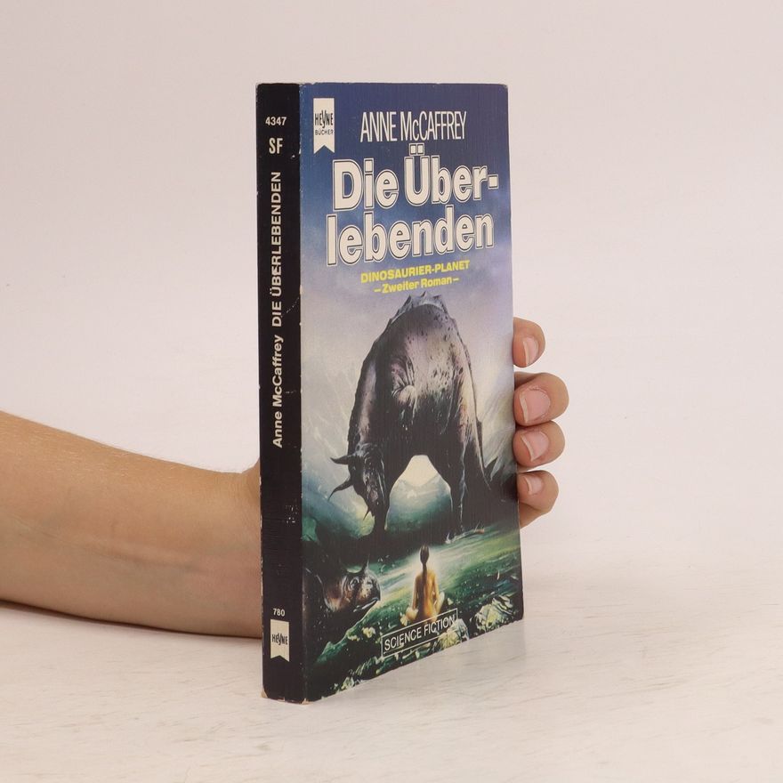 Anne Mac Caffrey Die Überlebenden. Dinosaurier Planet 2