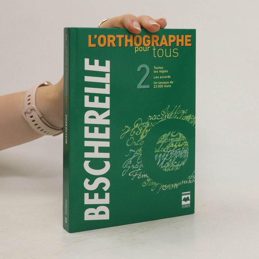 M. Bescherelle Bescherelle. L'Orthographe pour tous