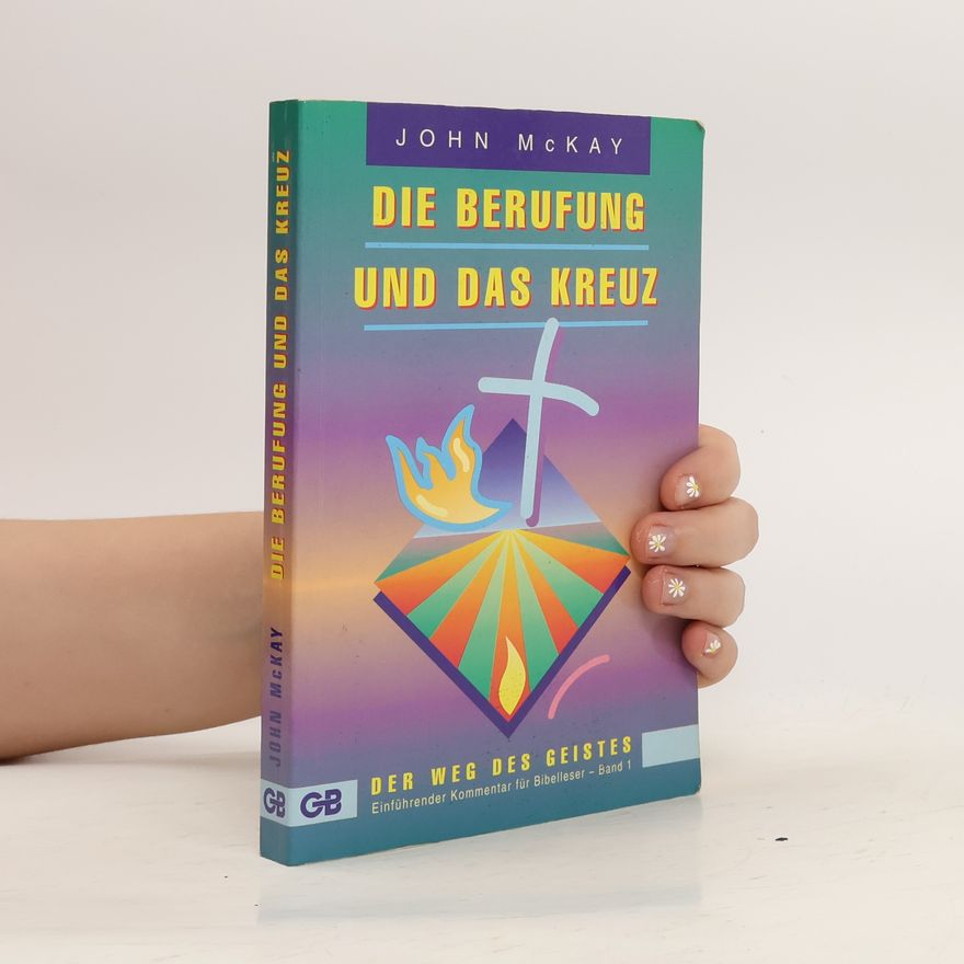 John P. McKay Die Berufung und das Kreuz