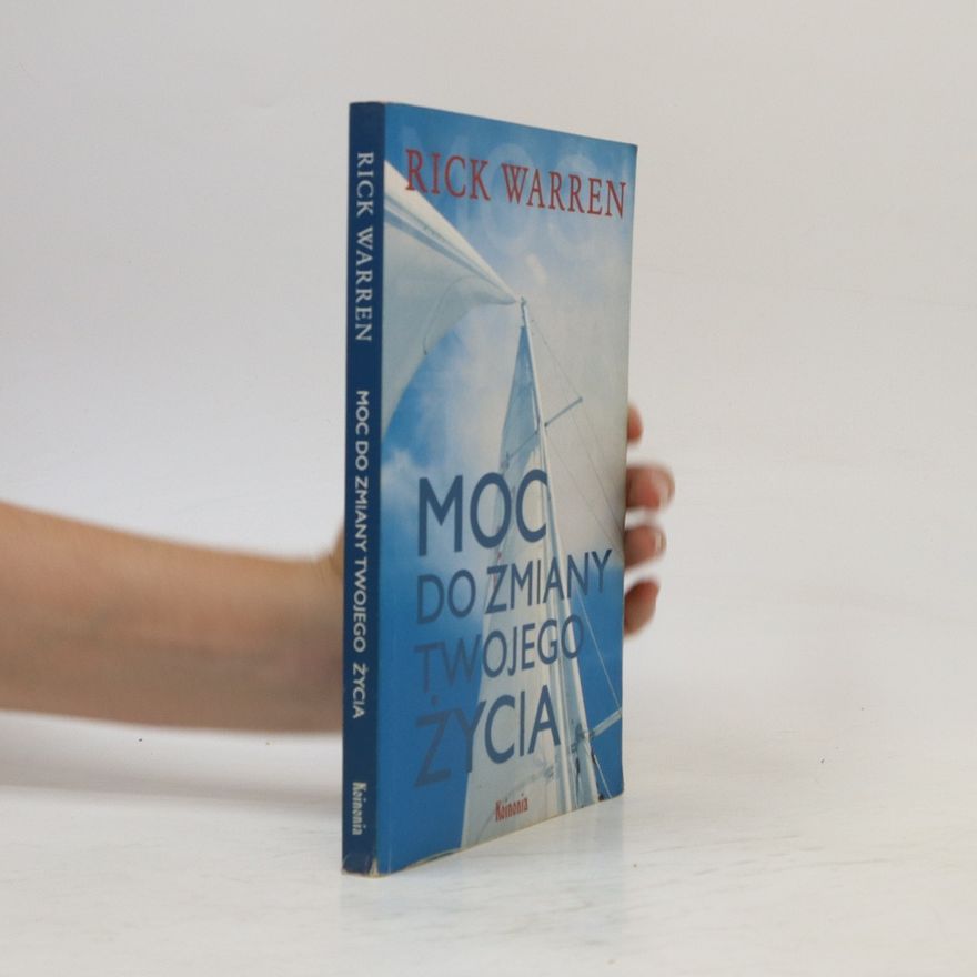 Rick Warren Moc do zmiany twojego życia