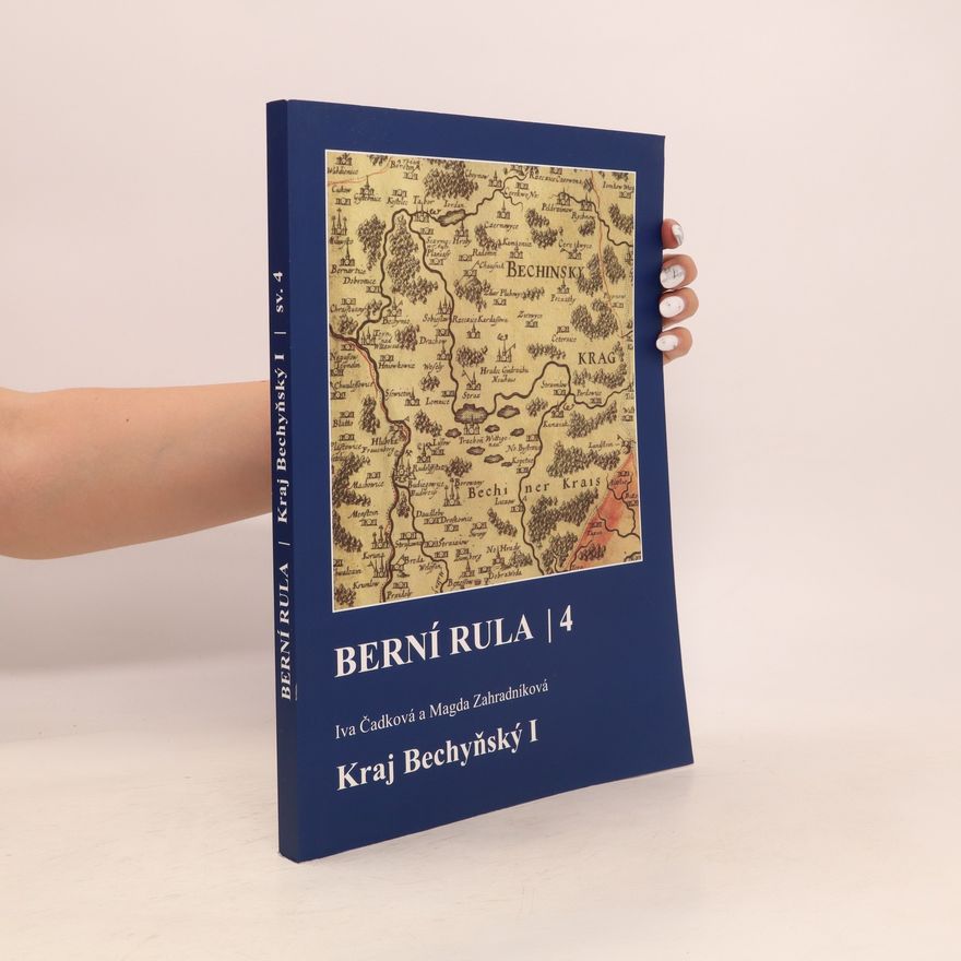 Iva Čadková Berní rula 4-5. Kraj Bechyňský I