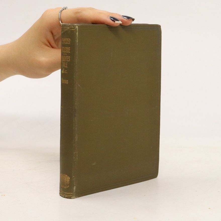 Geoffrey Chaucer The Prologue, the Knightes Tale, the Nonne Preestes Tale