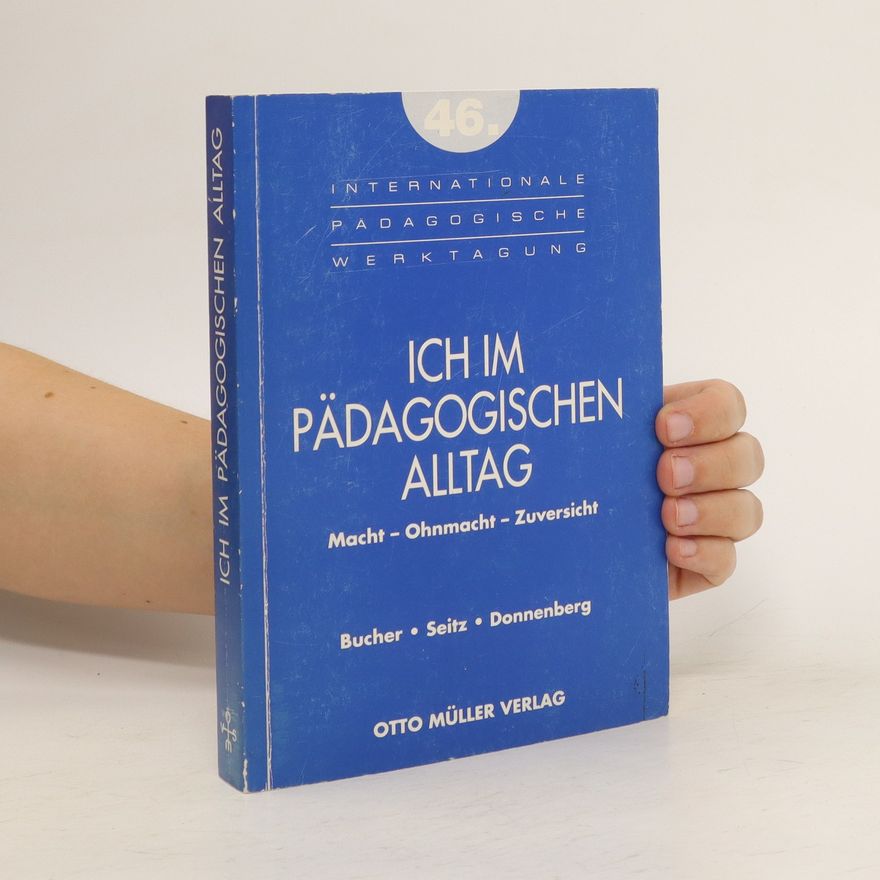 Anton A. Bucher Ich im pädagogischen Alltag