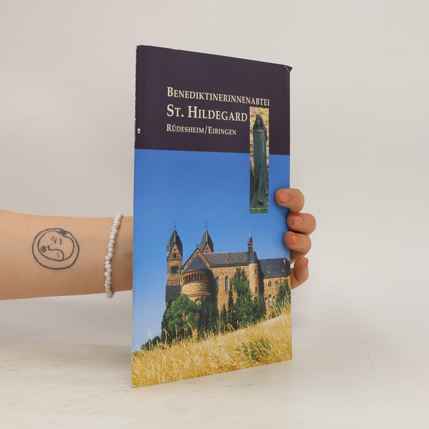 AA.VV. Benediktinerinnenabtei St. Hildegard Rüdesheim/Eibingen