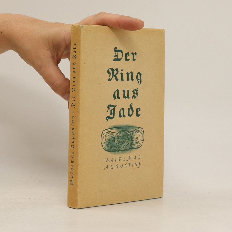 Waldemar Augustiny Der Ring aus Jade