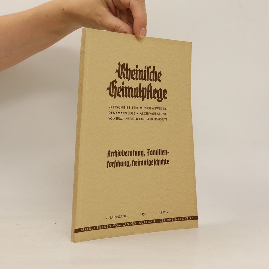 Autorenkollektiv Rheinische Heimatpflege. Archivberatung, Familienforschung, heimatgeschichte