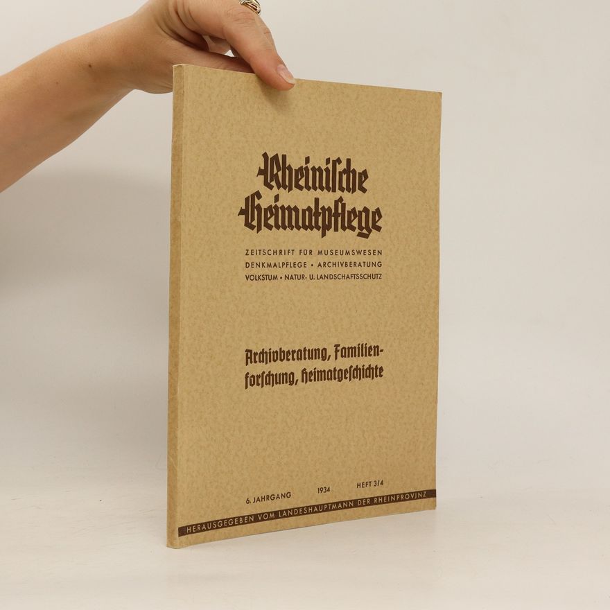 Autorenkollektiv Rheinische Heimatpflege. Archivberatung, Familienforschung, heimatgeschichte