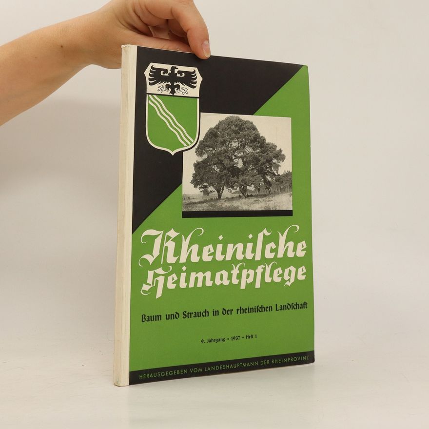 Kolektiv autorů Rheinische Heimatpflege. Baum und Strauch in der rheinischen Landſchaft