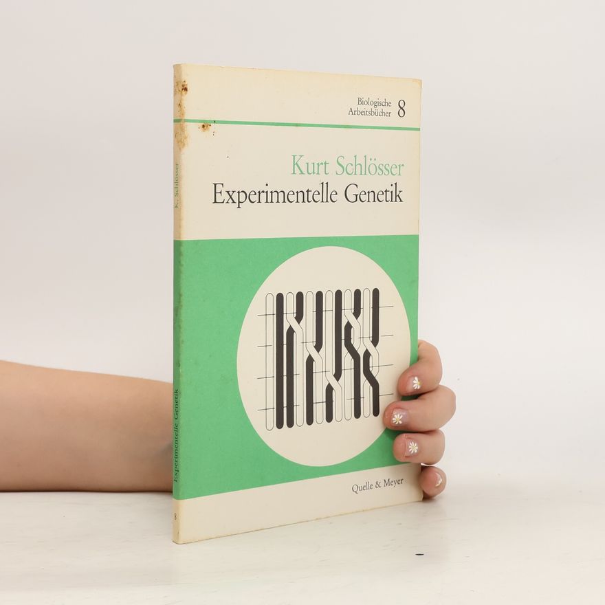 Kurt Schlösser Experimentelle Genetik
