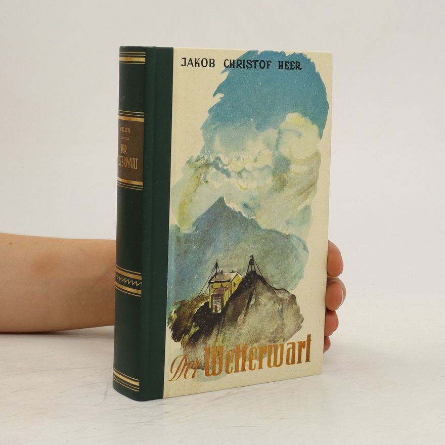 Jacob Christoph Heer Der Wetterwart