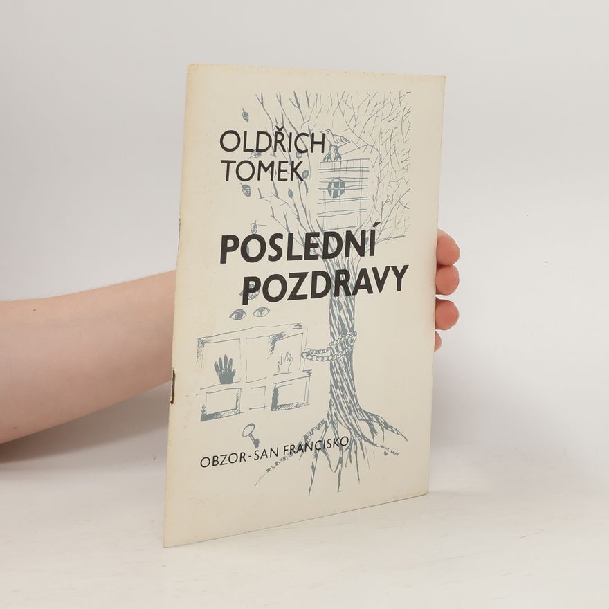 Oldřich Tomek Poslední pozdravy