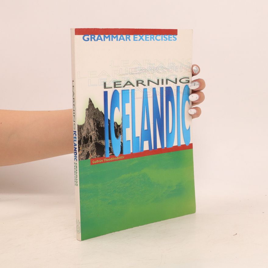 Guđrun Theodórsdóttir Learning Icelandic: Grammar exercises (islandsky)