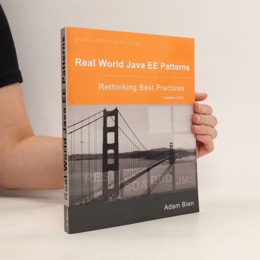Adam Bien Real World Java EE Patterns. Rethinking Best Practices