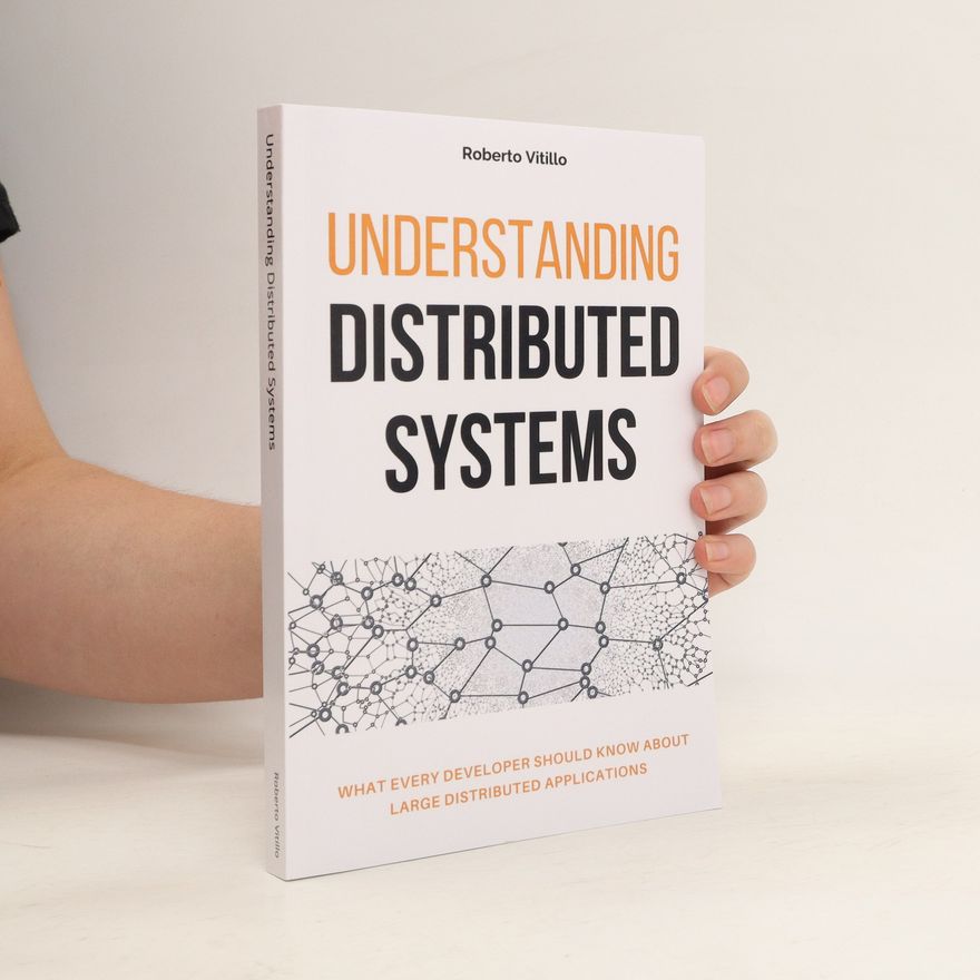 Roberto Vitillo Understanding Distributed Systems