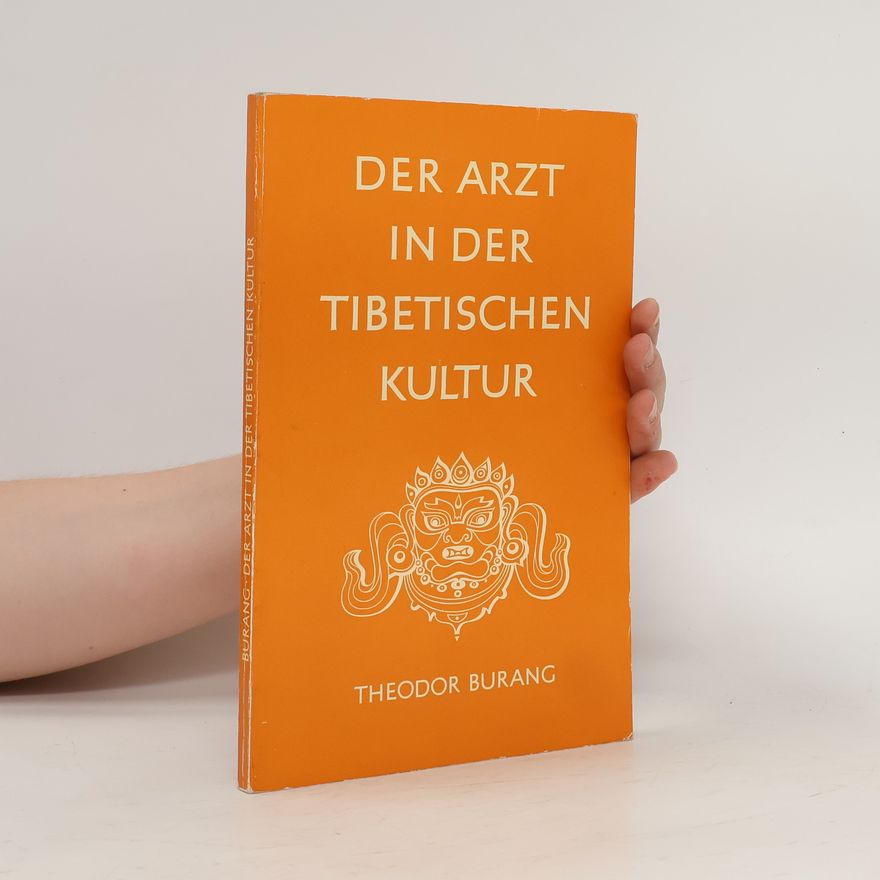 Theodor Burang Der Arzt in der Tibetischen Kultur