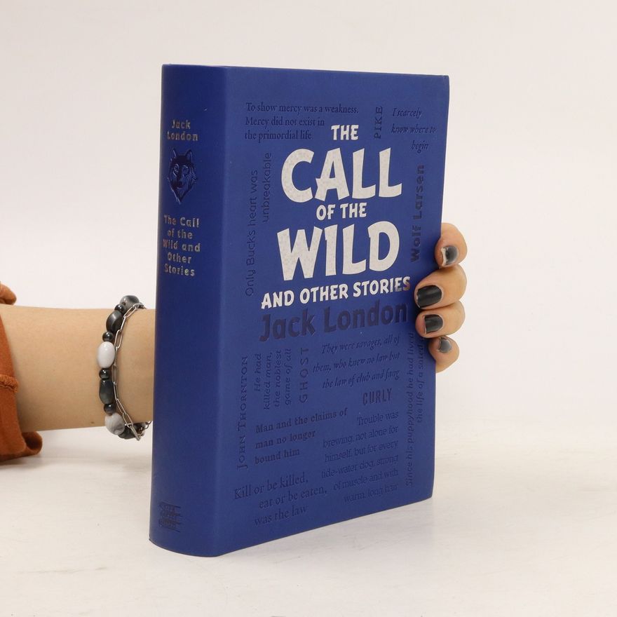 Jack London The Call of the Wild and Other Stories