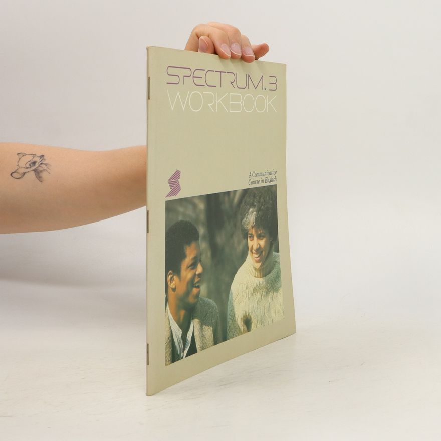 Donald R. H. Byrd Spectrum : a communicative course in English. sv.3, Workbook