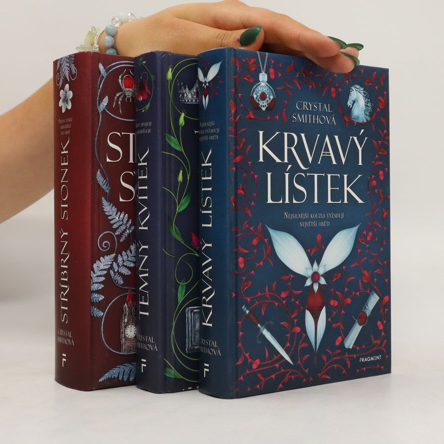 Crystal Campbell Smith Krvavá magie 1-3 (Krvavý lístek. Temný kvítek. Stříbrný stonek)