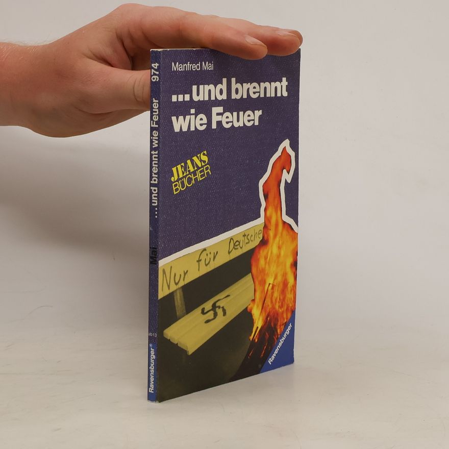 Manfred Mai ... Und brennt wie Feuer