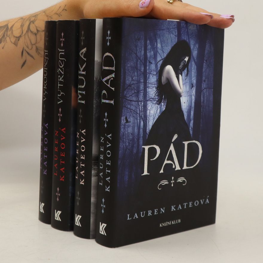 Lauren Kate Andělé 1.-4. díl. Pád. Muka. Vytržení. Vykoupení