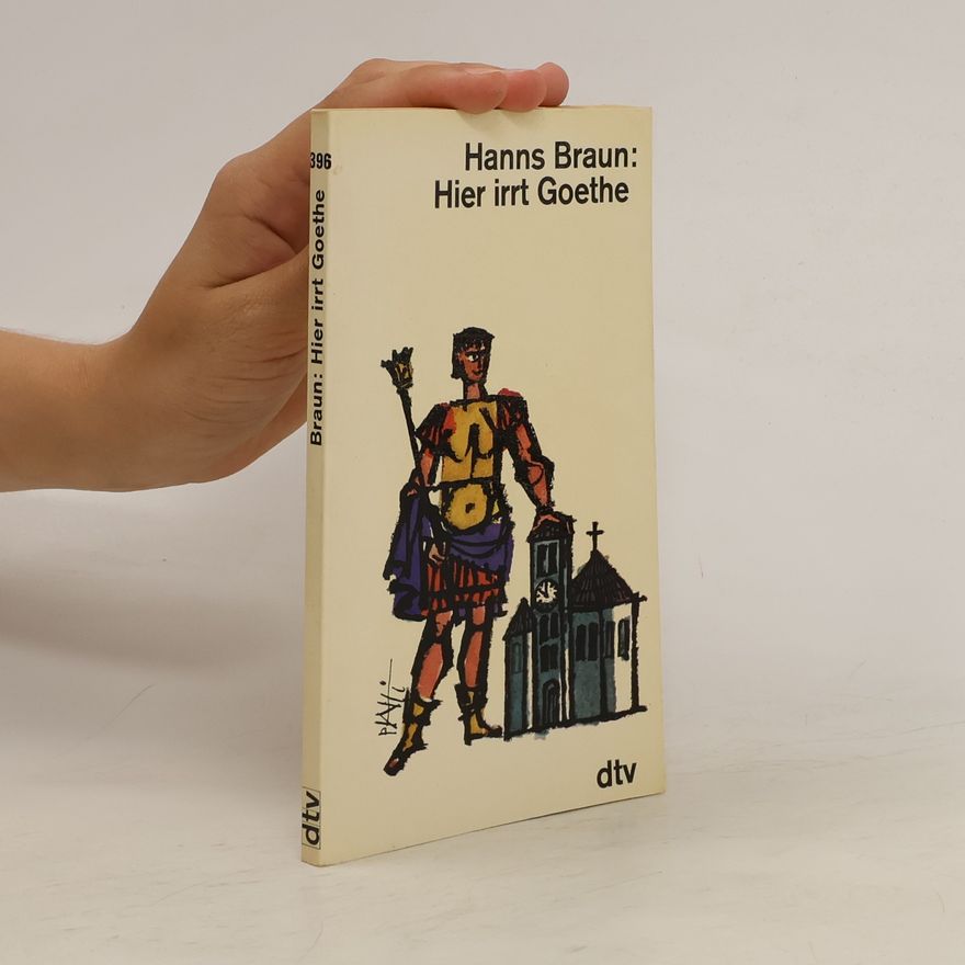 Hans-Peter Braun Hier irrt Goethe