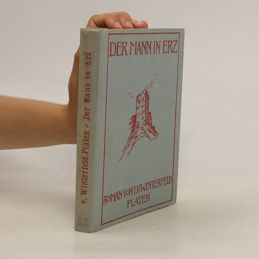 Leontine von Winterfeld-Platen Der Mann in Erz