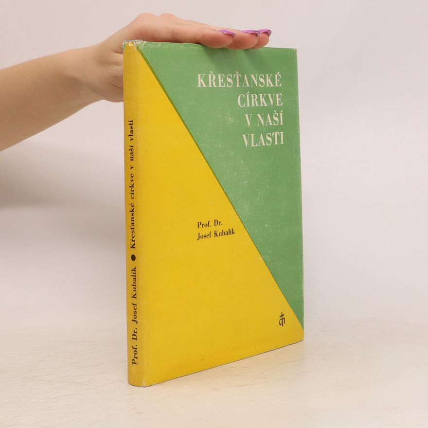 Josef Kubalík Křesťanské církve v naší vlasti