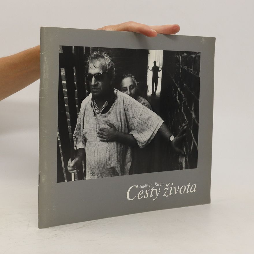 Jindřich Štreit Cesty života