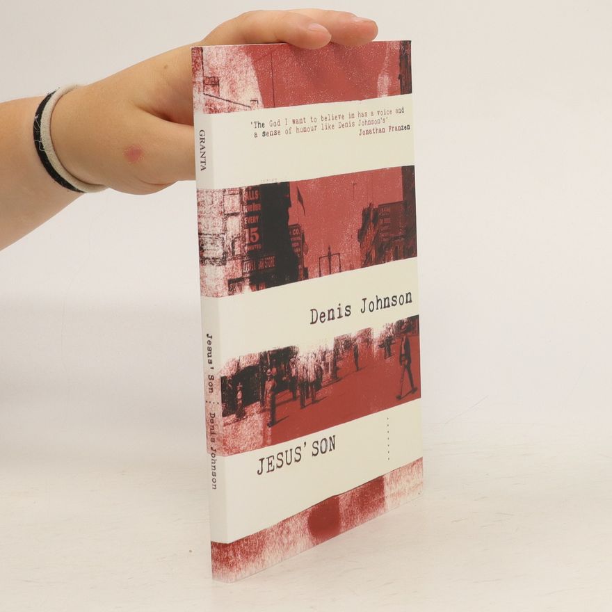 Denis Johnson Jesus' Son