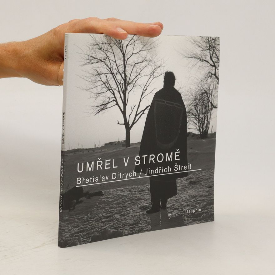 Jindřich Štreit Umřel v stromě