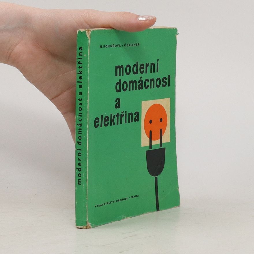 Čeněk Sklenář Moderní domácnost a elektřina