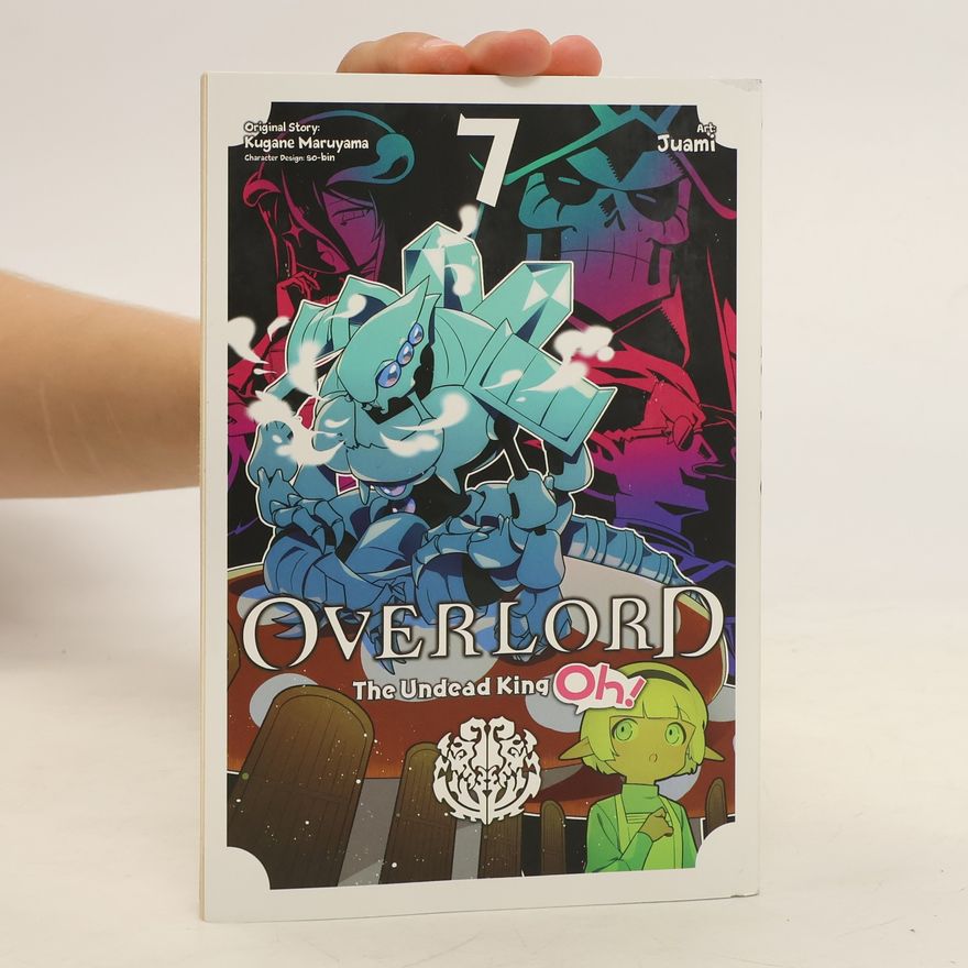 Kugane Maruyama Overlord: the Undead King Oh!, Vol. 7