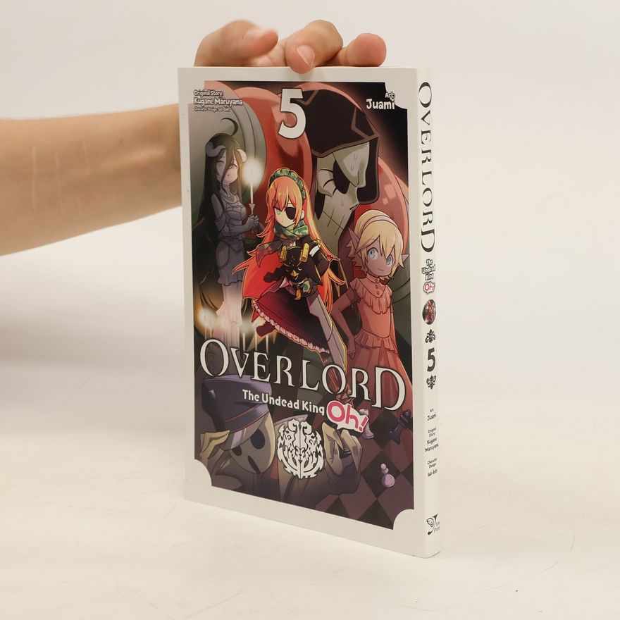 Kugane Maruyama Overlord: the Undead King Oh!, Vol. 5