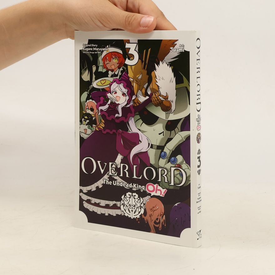 Kugane Maruyama Overlord: The Undead King Oh!, Vol. 3