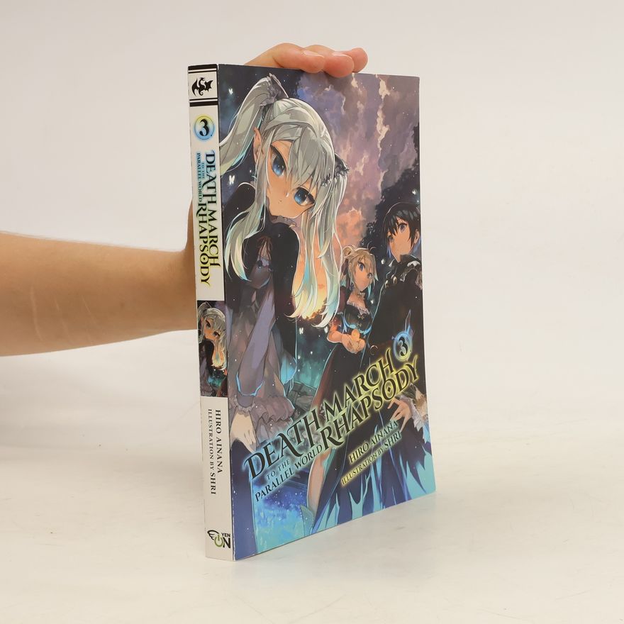 Hiro Ainana Death March to the Parallel World Rhapsody, Vol. 3 (light novel)