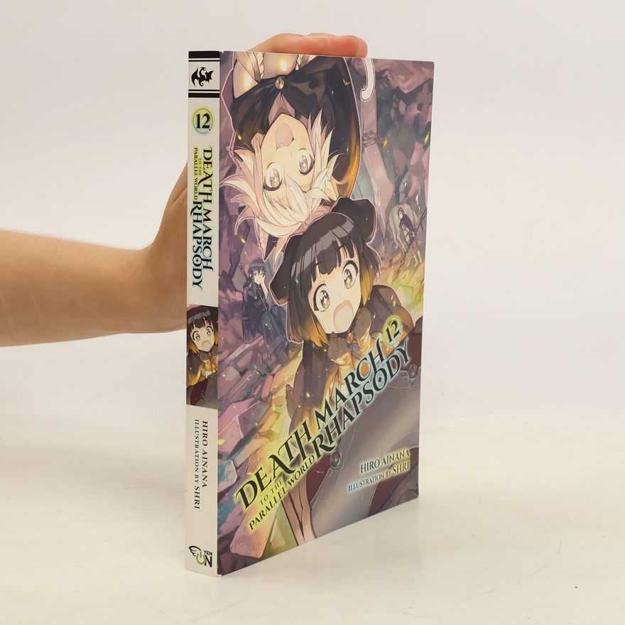 Hiro Ainana Death March to the Parallel World Rhapsody, Vol. 12 (light Novel)