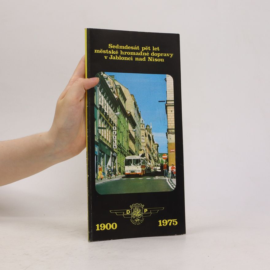 AA.VV. Sedmdesát pět let městské hromadné dopravy v Jablonci nad Nisou : 1900 - 1975