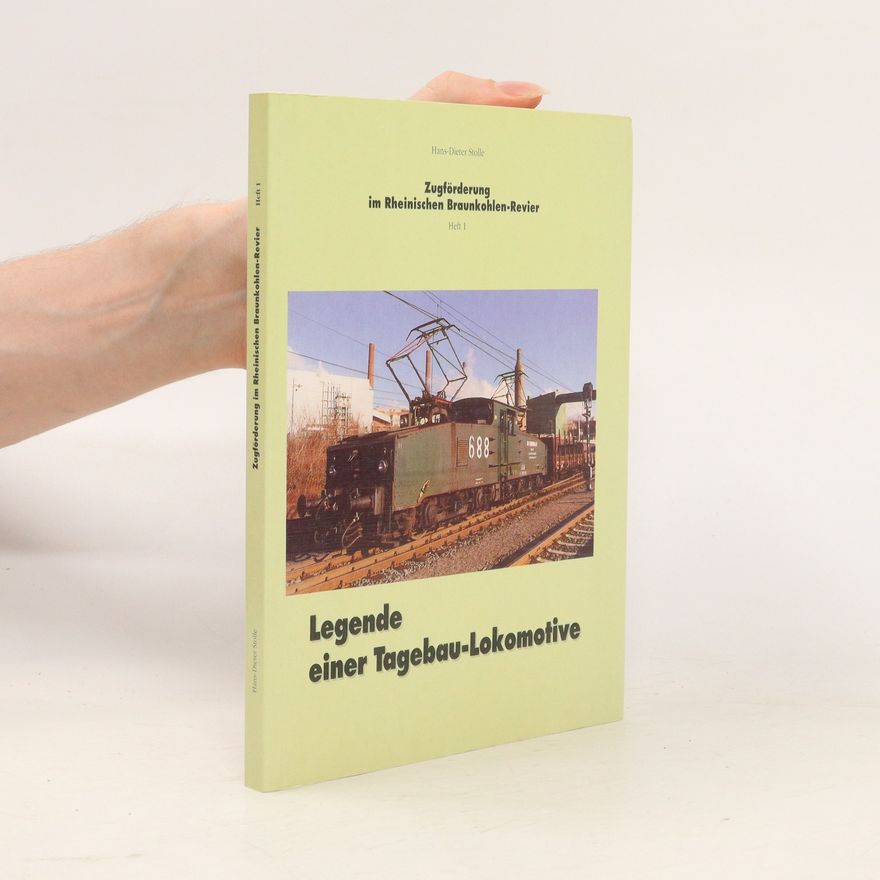 Hans-Dieter Stolle Legende einer Tagebau-Lokomotive