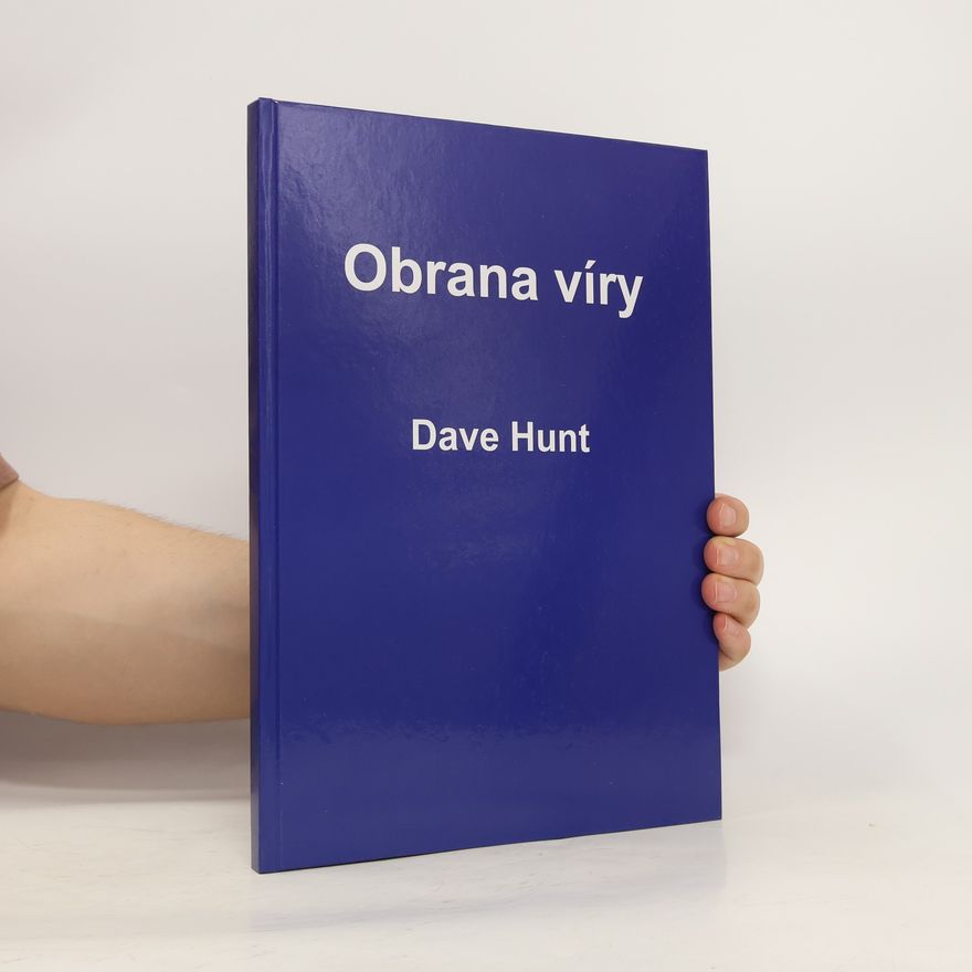 Dave Hunt Obrana víry