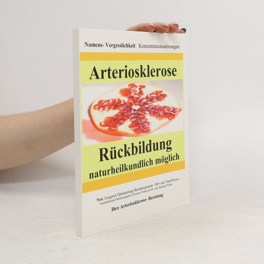 Bernhard Weber Arteriosklerose Rückbildung naturheilkundlich möglich