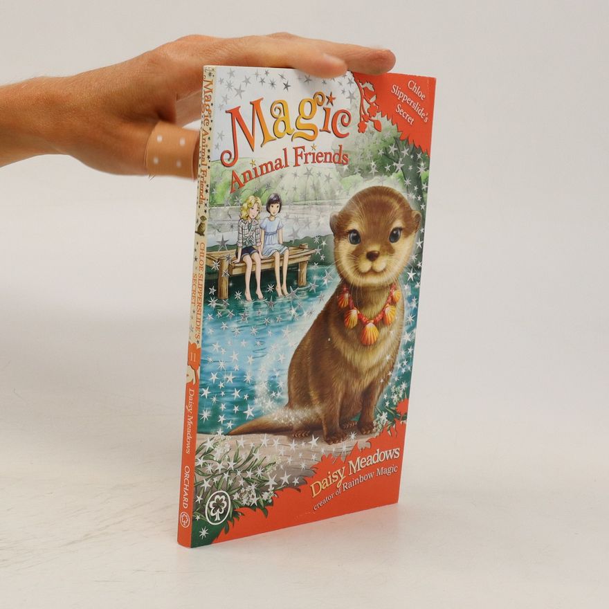 Daisy Meadows Magic Animal Friends 11. Chloe Slipperslide's Secret